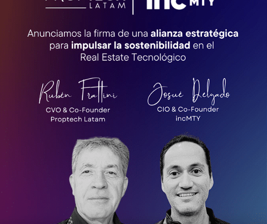 El hub de innovación más influyente de LATAM, incMTY, y Proptech Latam anuncian alianza estratégica para impulsar la sostenibilidad en el Real Estate tecnológico